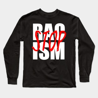 Stop Racism Long Sleeve T-Shirt